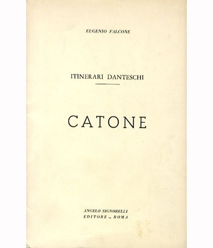 Catone. Itinerari danteschi