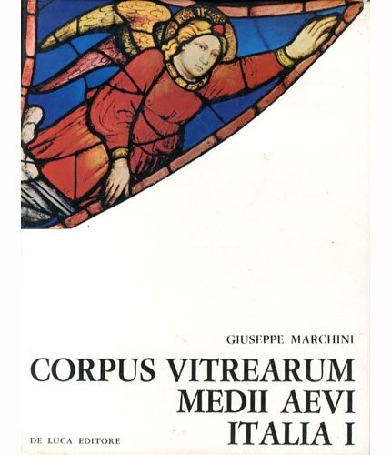 Corpus vitrearum medii aevi. Italia 1. l'Umbria (Umbria).