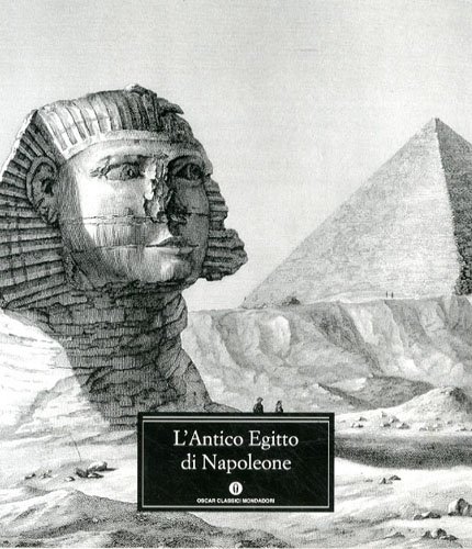 L'antico Egitto di Napoleone.