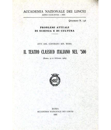 Il teatro classico italiano nel '500. Atti del convegno di …