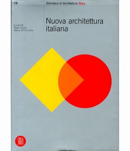 Nuova architettura italiana. Il paesaggio italiano tra architettura e fotografia