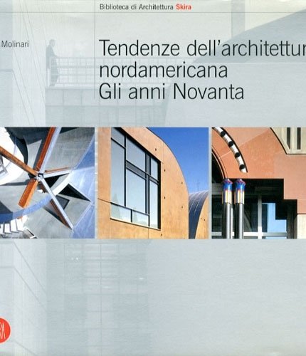 Tendenze dell'architettura nordamericana. Gli anni Novanta