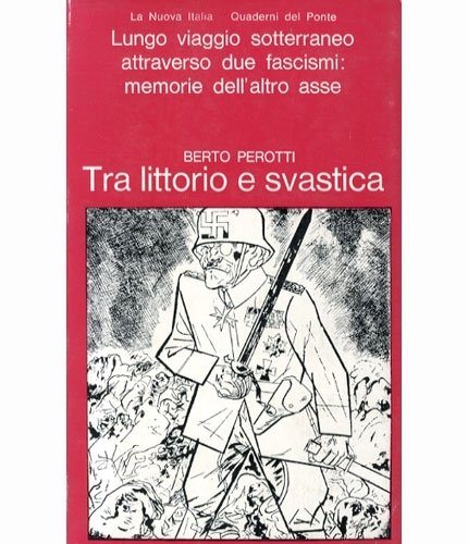 Tra littorio e svastica. Esperienze dell'altro asse