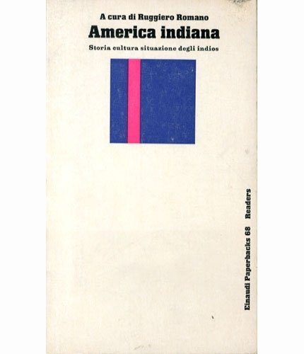 America indiana. Storia, cultura, situazione degli indios