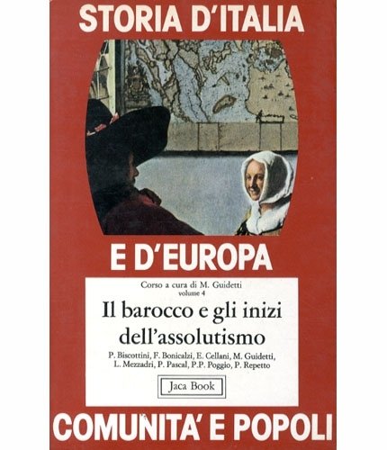 Storia d'Italia e d'Europa vol. 4. Il barocco e gli …