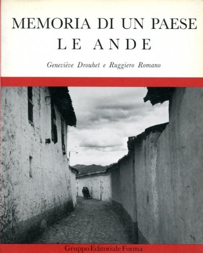 Memoria di un paese. Le Ande.