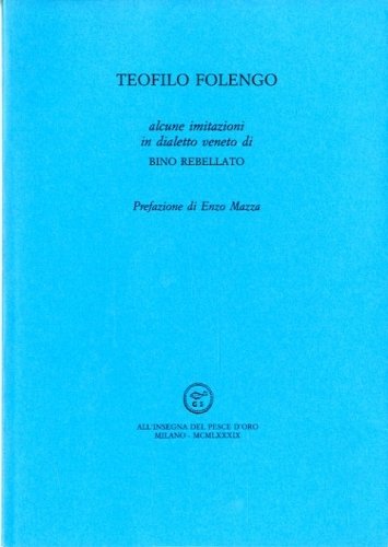 Teofilo Folengo. Alcune imitazioni in dialetto veneto.