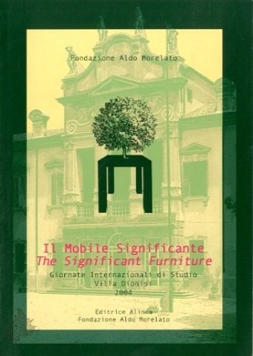 Il mobile significante. Giornate Internazionali di Studio Villa Dionisi 2004