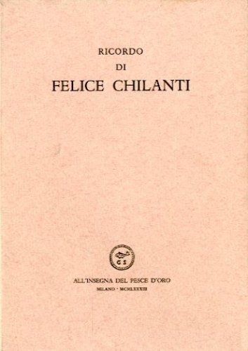 Ricordo di Felice Chilanti.