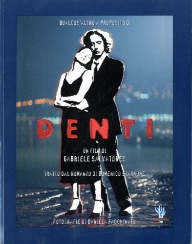 Denti. Un film di Gabriele Salvatores.