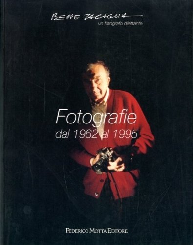 Beppe Zagaglia un fotografo dilettante. Fotografie dal 1962 al 1995