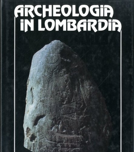 Archeologia in Lombardia.