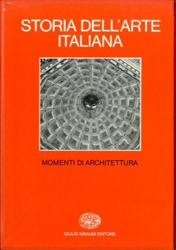 Storia dell'arte italiana. Momenti d'architettura. Vol. 12.