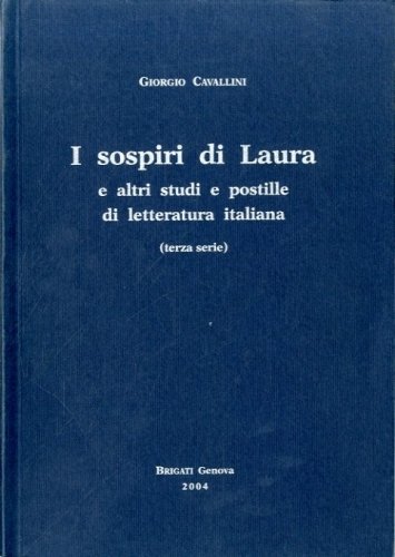 I sospiri di Laura e altri studi e postille di …