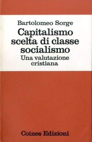 Capitalismo scelta di classe socialismo. Una valutazione cristiana