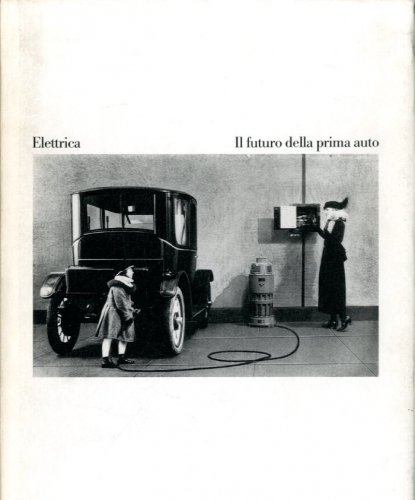 Elettrica. Il futuro della prima auto.
