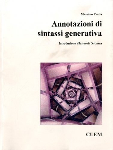 Annotazioni di sintassi generativa. Introduzione alla teoria X-barra