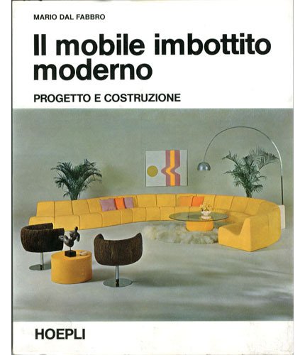 Il mobile imbottito moderno. progetto e costruzione