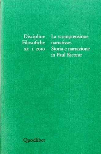 Discipline Filosofiche XX I 2010. La 'comprensione narrativa'. Storia e …