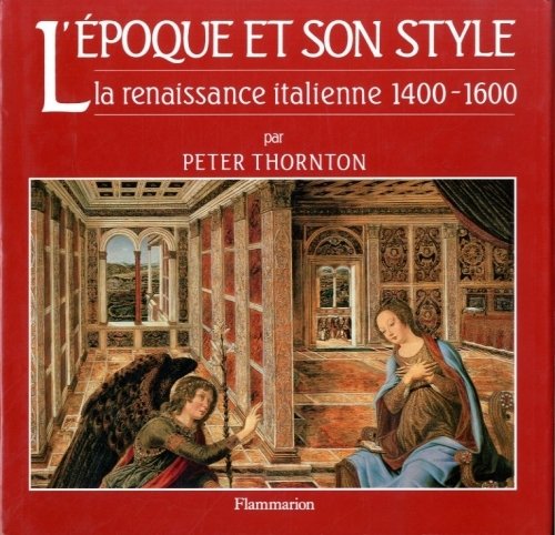 L'epoque et son style. La renaissance italienne 1400-1600