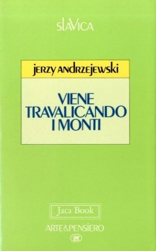 Viene travalicando i monti.