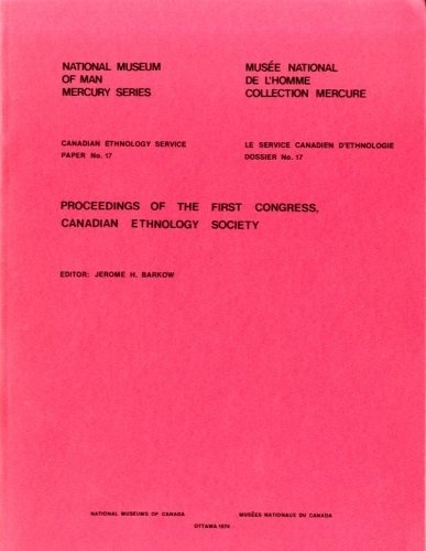 Proceedings of the first congress, canadian ethnology society.