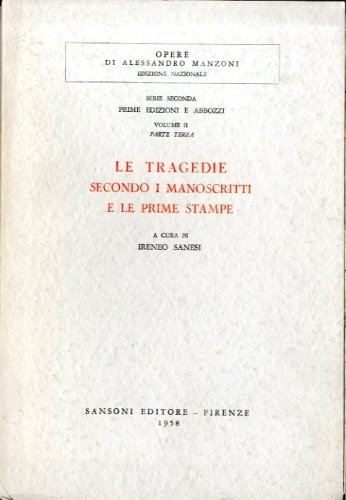 Le tragedie secondo i manoscritti e le prime stampe.
