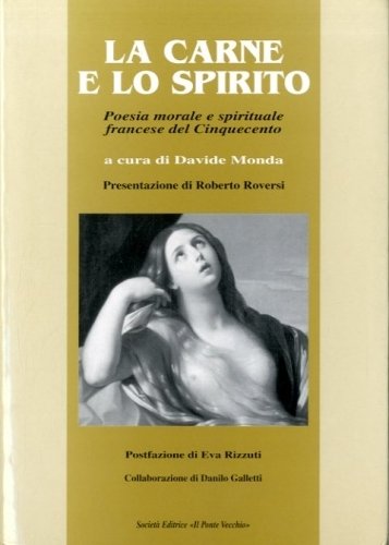 La carne e lo spirito. Poesia morale e spirituale francese …
