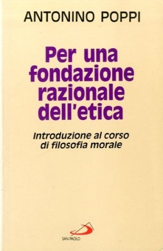 Per una fondazione razionale dell'etica.