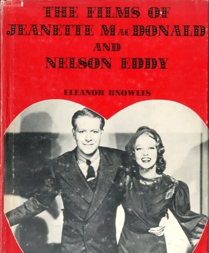 The films of Jeanette MacDonald and Nelson Eddy.