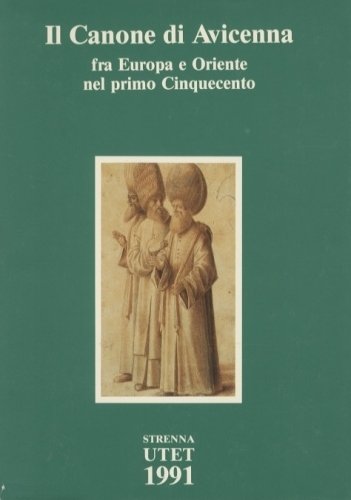 Il Canone di Avicenna fra Europa e Oriente nel primo …