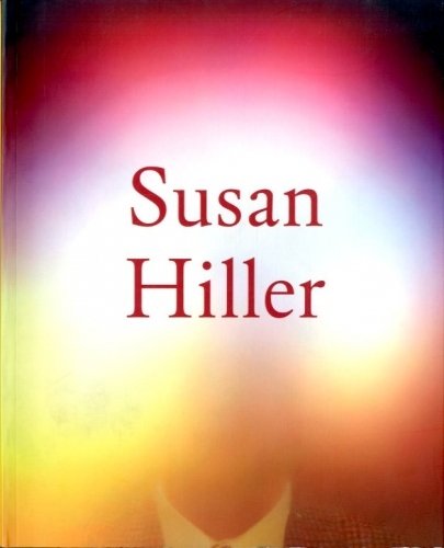 (Hiller) Susan Hiller.