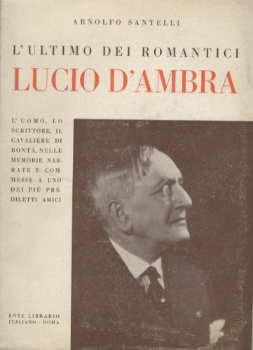 L'ultimo dei romantici - Lucio D'Ambra.