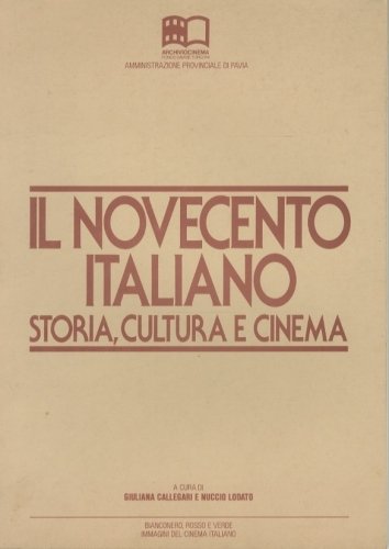 Il Novecento italiano. Storia, cultura e cinema.