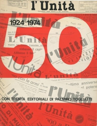L'Unita' 1924-1974.