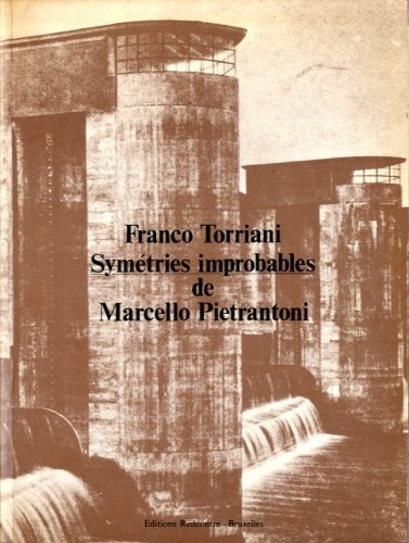 (Pietrantoni) Symetries improbables de Marcello Pietrantoni.
