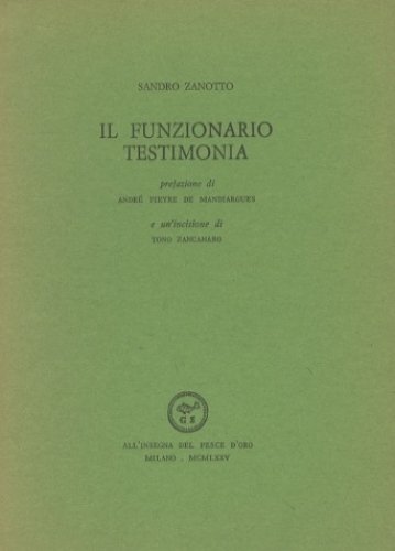 Il funzionario testimonia.