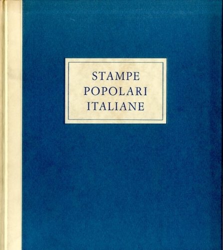 Stampe popolari italiane dal XV al XX secolo.