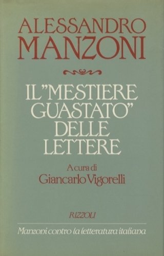 Il 'mestiere guastato' delle lettere.