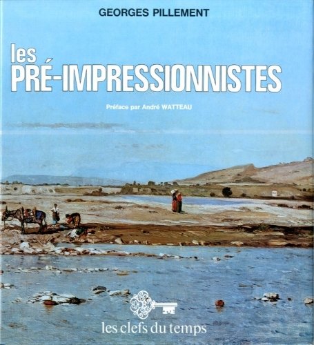 Les Pre-Impressionnistes.