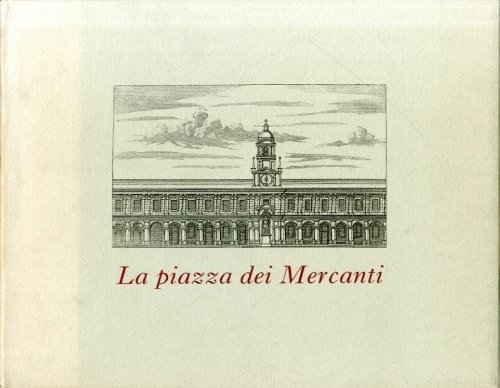 La piazza dei Mercanti a Milano.