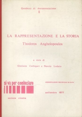 La rappresentazione e la storia. Thodoros Anghelopoulos