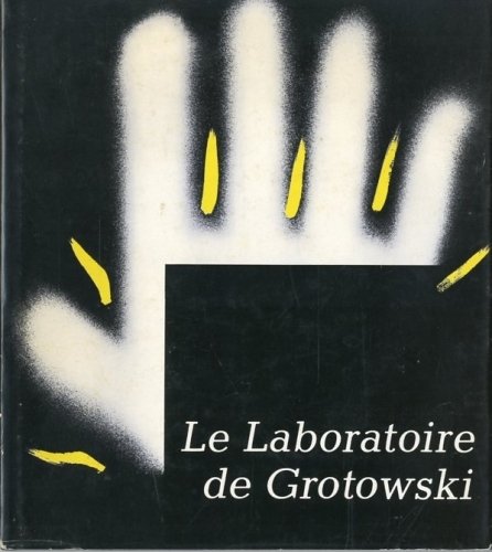 Le Laboratoire de Grotowski.