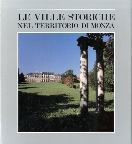 Le ville storiche nel territorio di Monza.