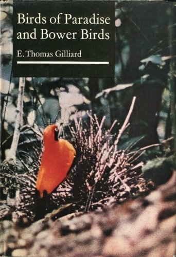 Birds of Paradise and Bower Birds.