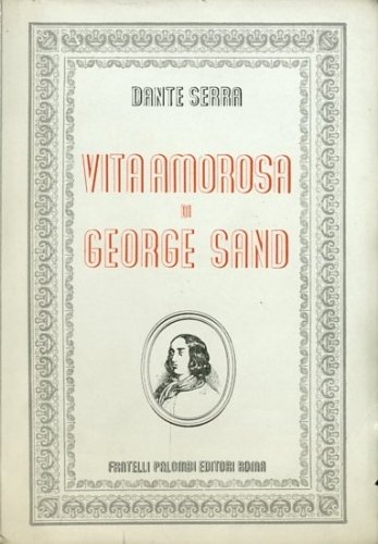 Vita amorosa di George Sand.