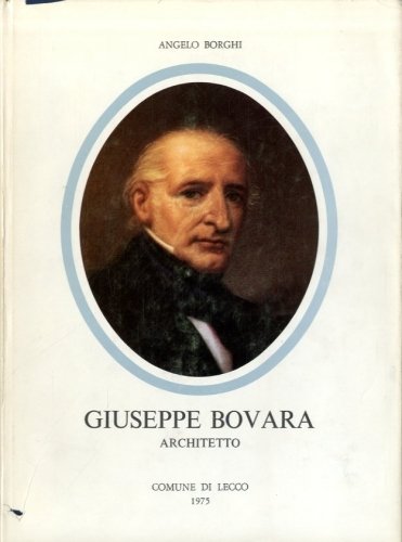 Giuseppe Bovara. Architetto