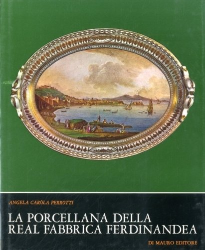 La porcellana della Real Fabbrica Ferdinandea.