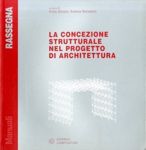 La concezione strutturale nel progetto di architettura.