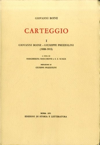 Carteggio. Giovanni Boine-Giuseppe Prezzolini (1908-1915)/Giovanni Boine-Emilio Cecchi (1911-1917)